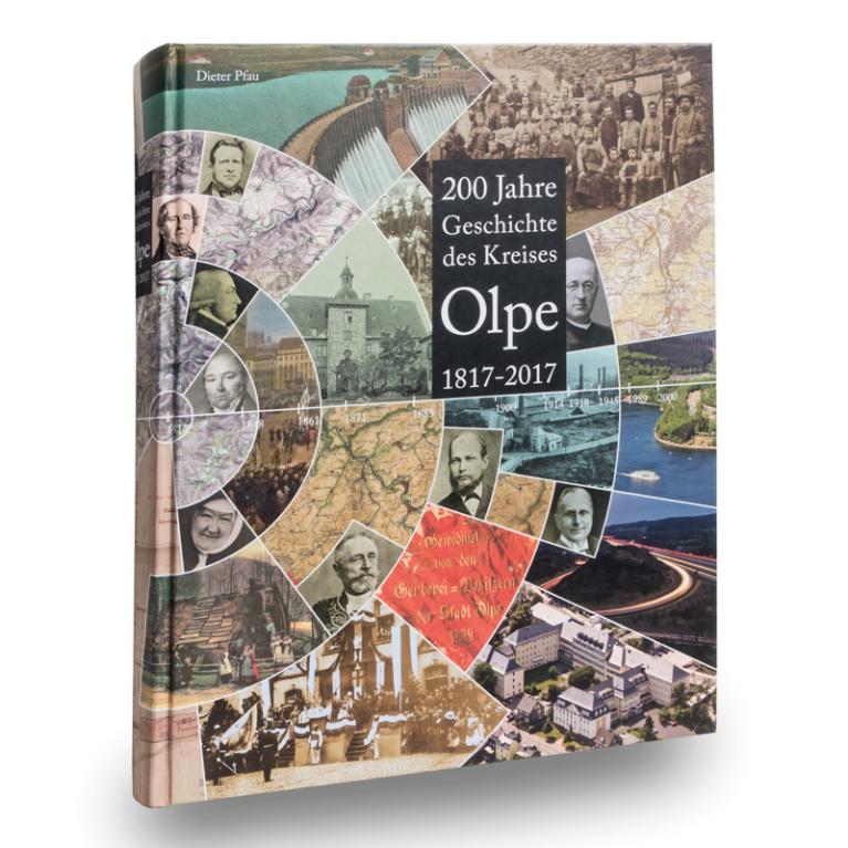 200 Jahre Geschichte des Kreises Olpe 1817 - 2017, Dieter Pfau